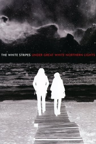 北方光芒下 The.White.Stripes.Under.Great.White.Northern.Lights.2009.1080p.BluRay.x264-LCHD 6.56GB-1.jpg