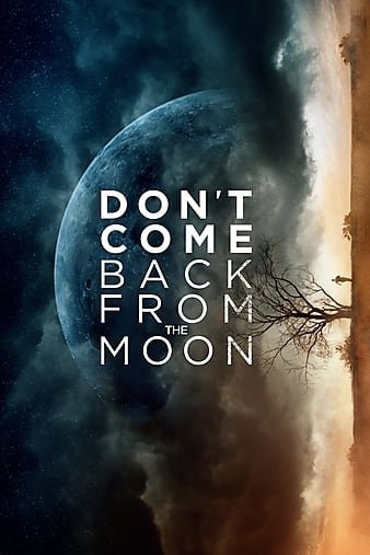 别从月归来 Dont.Come.Back.From.the.Moon.2017.1080p.AMZN.WEBRip.DDP5.1.x264-CM 7.24GB-1.jpg